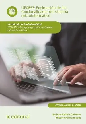 Explotación de las Funcionalidades del Sistema Microinformático.