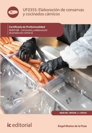 ELABORACIÓN DE CONSERVAS Y COCINADOS CÁRNICOS. INAI0108 - CARNICERÍA Y ELABORACI