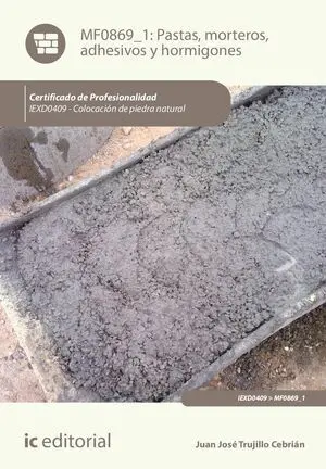 PASTAS, MORTEROS, ADHESIVOS Y HORMIGONES. IEXD0409