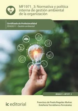 Normativa y Politica Interna de Gestion Ambiental de la Organizacion.