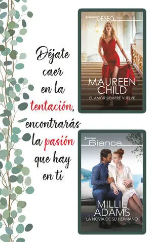 LA NOVIA DE SU HERMANO; EL AMOR SIEMPRE VUELVE