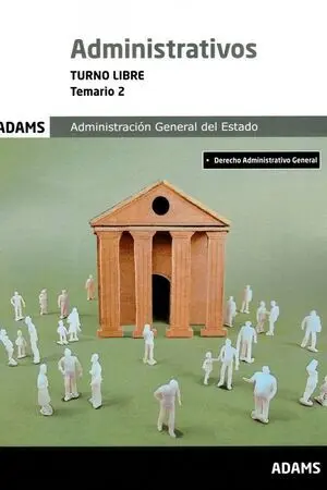 ADMINISTRATIVOS TURNO LIBRE TEMARIO 2 ADMINISTRATIVOS TURNO LIBRE TEMARIO 2