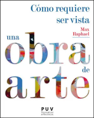 CÓMO REQUIERE SER VISTA UNA OBRA DE ARTE