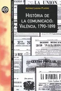 HISTÒRIA DE LA COMUNICACIÓ: VALÈNCIA, 1790-1898
