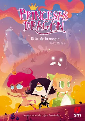 PRINCESAS DRAGÓN 10. EL FIN DE LA MAGIA (E-PUB) PRINCESAS DRAGÓN 10. EL FIN DE LA MAGIA (E-PUB)