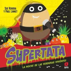 Supertata 5 la Noche de las Verduras Vivientes