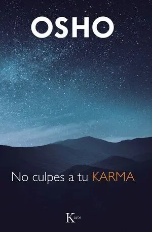 NO CULPES A TU KARMA