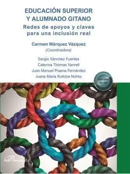 EDUCACIÓN SUPERIOR Y ALUMNADO GITANO. REDES DE APOYOS Y CLAVES PARA UNA INCLUSIÓ