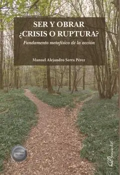 Ser y Obrar ¿Crisis o Ruptura?