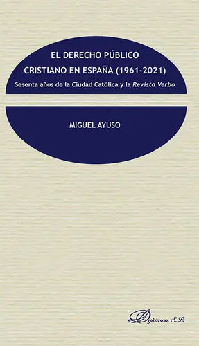 El Derecho Público Cristiano en España (1961-2021)