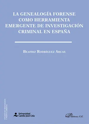 La Genealogía Forense Como Herramienta Emergente de Investigación Cirminal en Es