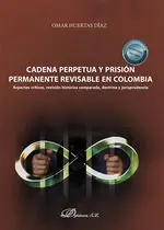 Cadena Perpetua y Prisión Permanente Revisable en Colombia