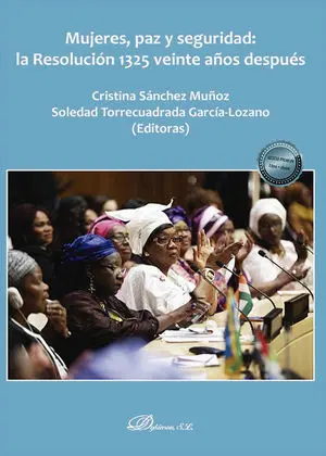 Mujeres, Paz y Seguridad: la Resolución 1325 Veinte Años Después