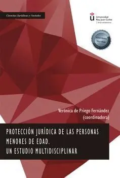 Protección Jurídica de las Personas Menores de Edad. Un Estudio Multidisciplina