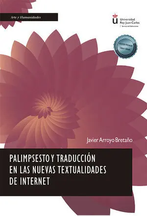 Palimpsesto y Traducción en las Nuevas Textualidades de Internet