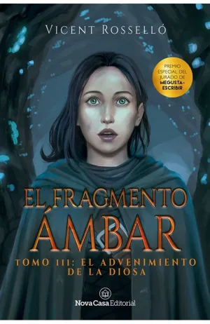 EL FRAGMENTO ÁMBAR 3: EL ADVENIMIENTO DE LA DIOSA