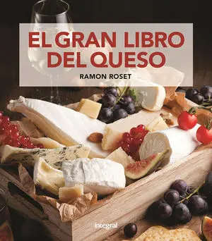 EL GRAN LIBRO DEL QUESO EL GRAN LIBRO DEL QUESO