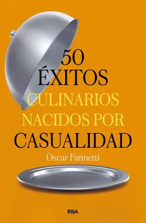 50 ÉXITOS CULINARIOS NACIDOS POR CASUALIDAD (EBOOK)