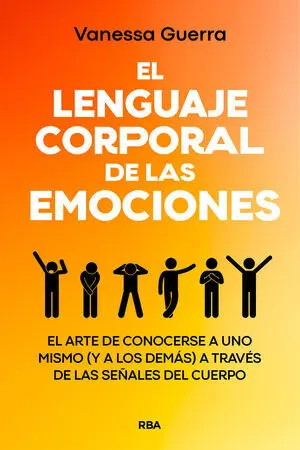 EL LENGUAJE CORPORAL DE LAS EMOCIONES