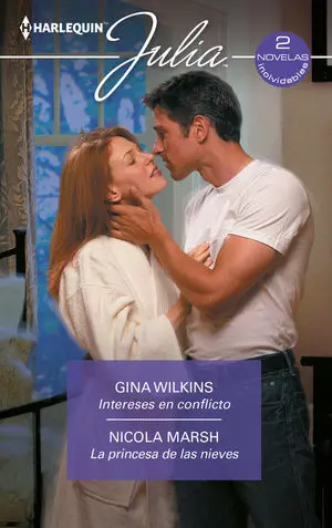 INTERESES EN CONFLICTO; LA PRINCESA DE LAS NIEVES
