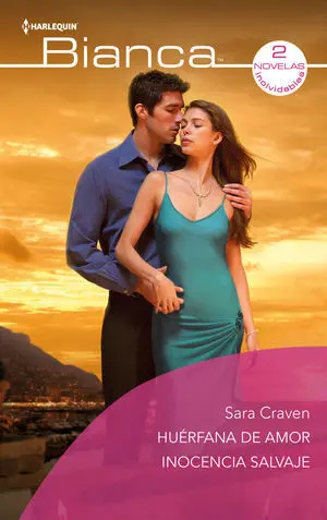 HUÉRFANA DE AMOR; INOCENCIA SALVAJE