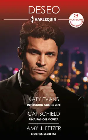 INTERLUDIO CON EL JEFE; UNA PASIÓN OCULTA; NOCHES SECRETAS