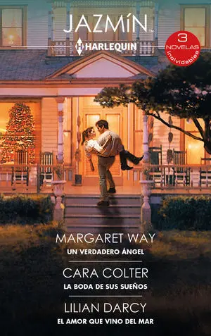 UN VERDADERO ÁNGEL; LA BODA DE SUS SUEÑOS; EL AMOR QUE VINO DEL MAR