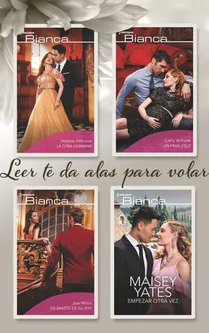 LA OTRA HERMANA; UN FINAL FELIZ; EN BRAZOS DE SU JEFE; EMPEZAR OTRA VEZ