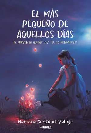 EL MÁS PEQUEÑO DE AQUELLOS DÍAS. EL UNIVERSO QUIERE ¿Y TÚ LO