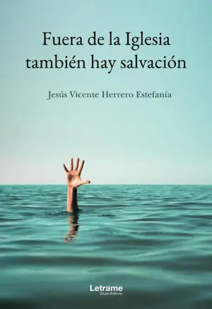 FUERA DE LA IGLESIA TAMBIÉN HAY SALVACIÓN