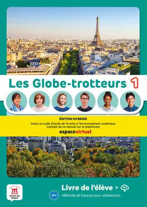 LES GLOBE-TROTTEURS 1.ËD. HYBRIDE.LIVRE DE L'ÉLÈVE