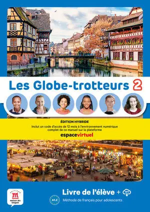 LES GLOBE-TROTTEURS 2. ÉD. HYBRIDE. LIVRE DE L'ÉLÈVE
