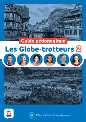 LES GLOBE-TROTTEURS 2. GUIDE PÉDAGOGIQUE
