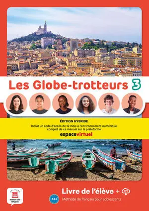 LES GLOBE-TROTTEURS 3.ÉD. HYBRIDE. LIVRE DE L'ÉLÈVE