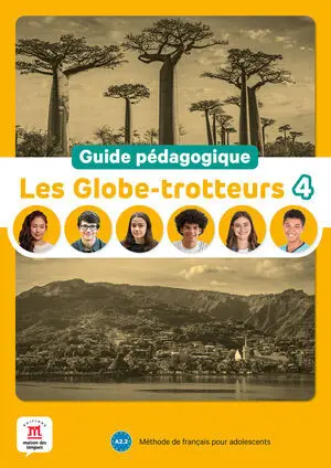 LES GLOBE-TROTTEURS 4. GUIDE PÉDAGOGIQUE