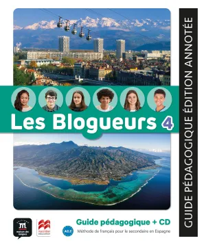 LES BLOGUEURS 4 A2.2 GUIDE PÉDAGOGIQUE + CD
