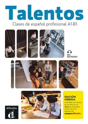 TALENTOS. ESPAÑOL PROFESIONAL A1-B1. ED. HÍBRIDA