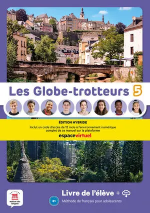 LES GLOBE-TROTTEURS 5. LIVRE DE L'ËLÈVE ÉD. HYBRIDE