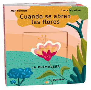 CUANDO SE ABREN LAS FLORES. LA PRIMAVERA CUANDO SE ABREN LAS FLORES. LA PRIMAVERA
