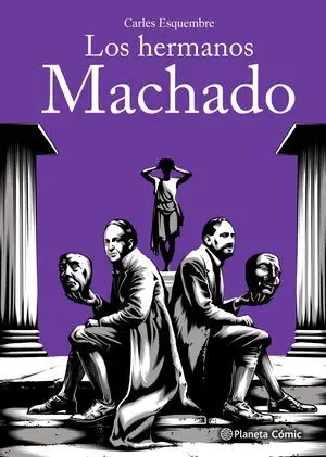 LOS HERMANOS MACHADO (NOVELA GRÁFICA)