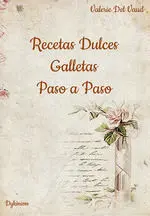 RECETAS DULCES. GALLETAS. PASO A PASO
