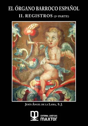(TOMO 2-2ª) EL ÓRGANO BARROCO ESPAÑOL. II. REGISTROS (2ª PARTE)