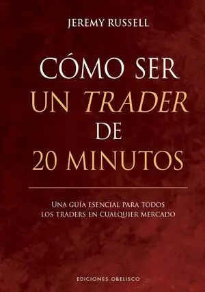 CÓMO SER UN TRADER DE 20 MINUTOS