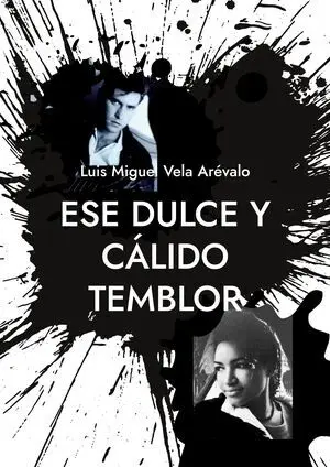 ESE DULCE Y CÁLIDO TEMBLOR