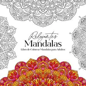 RELAJANTES MANDALAS LIBRO DE COLOREAR MANDALAS PARA ADULTOS