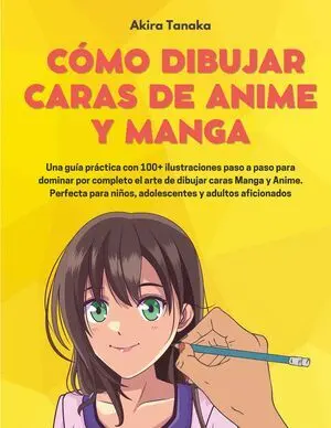 CÓMO DIBUJAR CARAS DE ANIME Y MANGA