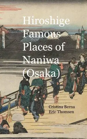 HIROSHIGE FAMOUS PLACES OF NANIWA (OSAKA)