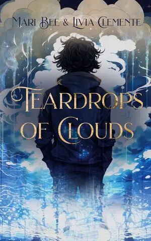 TEARDROPS OF CLOUDS