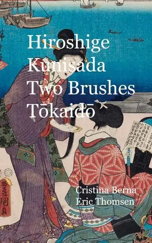HIROSHIGE - KUNISADA TWO BRUSHES TOKAIDO
