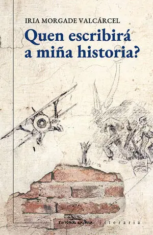QUEN ESCRIBIRA A MIÑA HISTORIA?